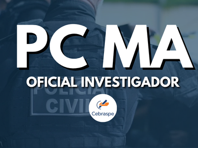 Oficial Investigador - PC MA