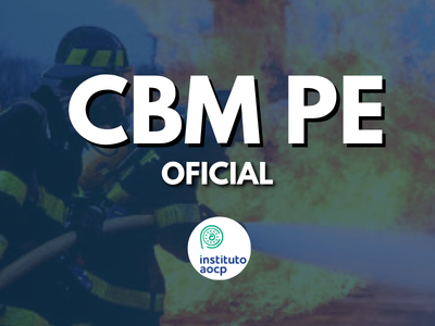 Corpo de Bombeiros Militar de Pernambuco - Oficial (CBMPE)