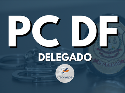 PC DF - DELEGADO