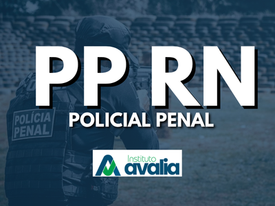 Polícia Penal do Rio Grande do Norte (PP RN)