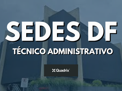 Técnico Administrativo (SEDES DF)